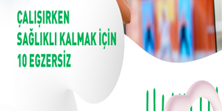 Evden çalışanlar için 10 egzersiz