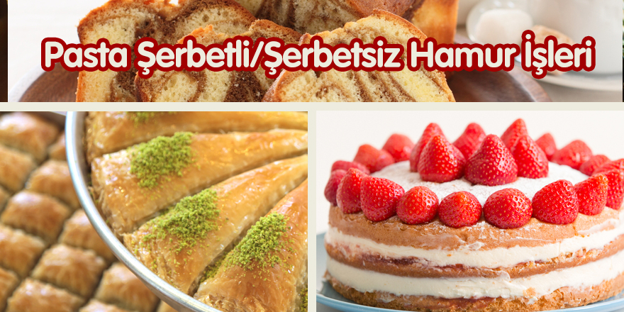 Pasta Şerbetli/Şerbetsiz Hamur İşleri