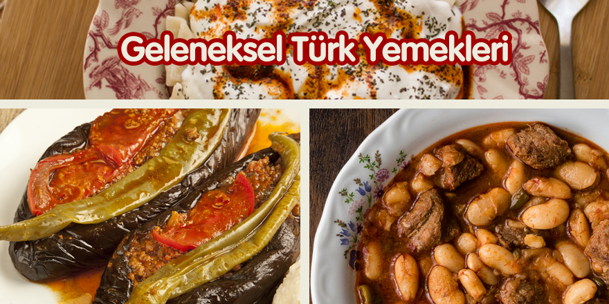 Geleneksel Türk Yemekleri